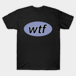 wtf php - Self-Deprecating Humor Software Developer Design T-Shirt